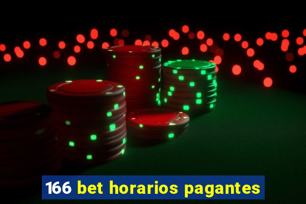 166 bet horarios pagantes